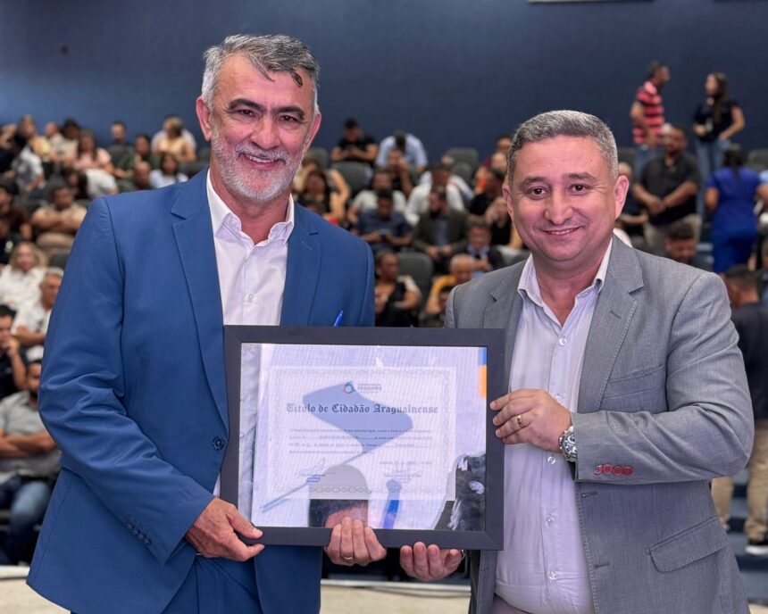 amelio-cayres-recebe-titulo-de-cidadao-araguainense-pela-atuacao-articuladora-e-municipalista